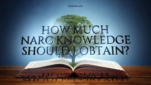 How Much Narc Knowledge Should I Obtain?