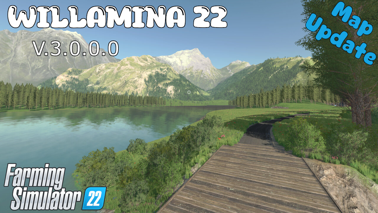 Map Update | Willamina 22 | V.3.0.0.0 | Farming Simulator 22