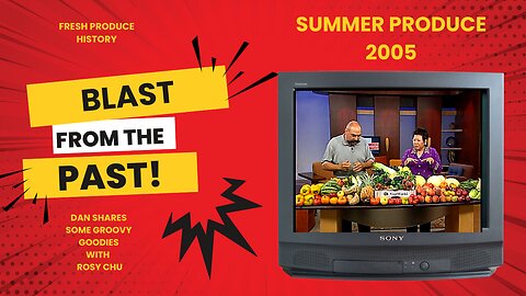 What Summer Produce Looked Like 20 Years Ago!