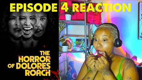 The Horror of Dolores Roach Ep 4 Reaction