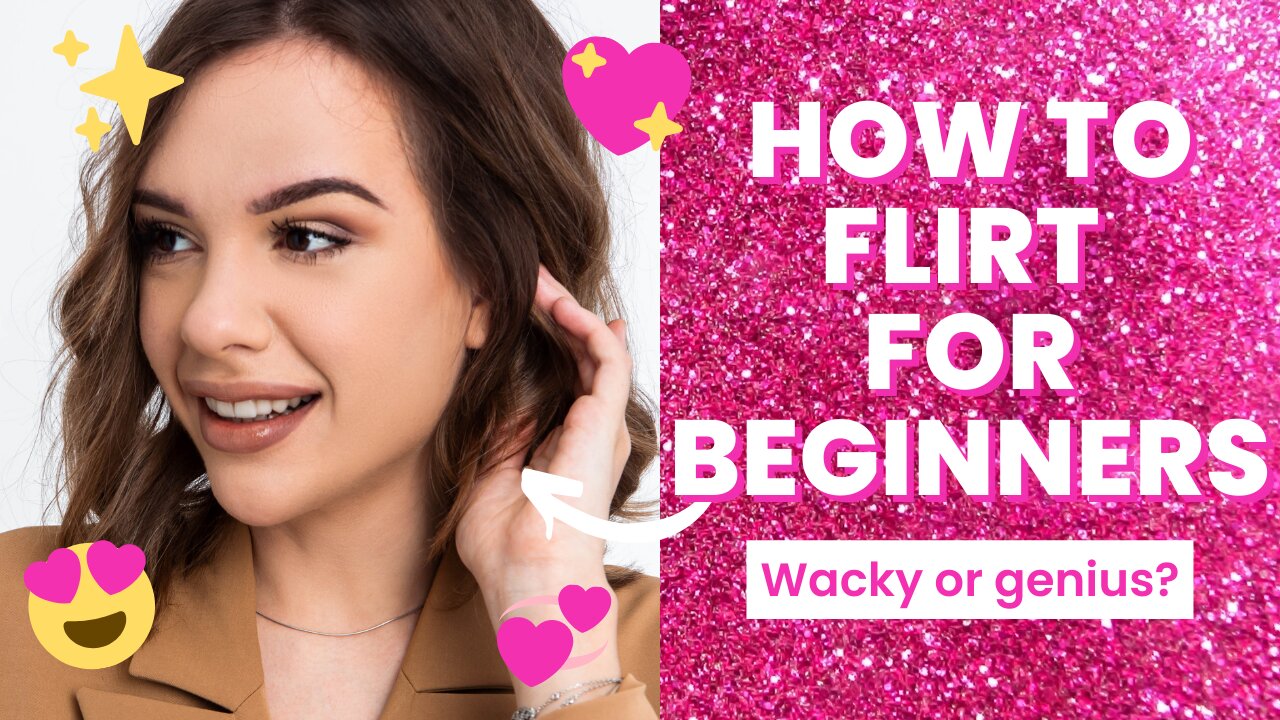 Flirting For Beginners