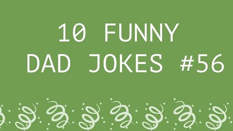 10 Funny Short DAD JOKES for a Quick Laugh! #56