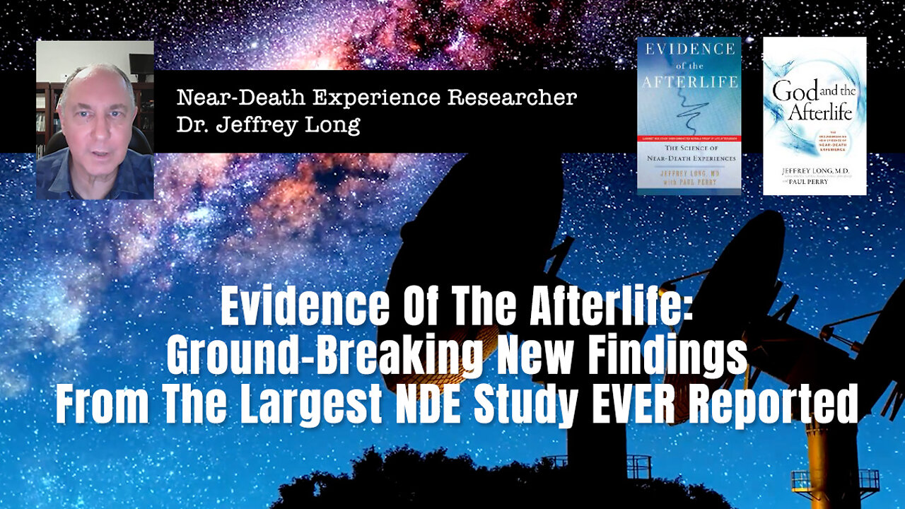 Evidence Of The Afterlife: Ground-Breaking New Findings From The Largest NDE Study EVER Reported