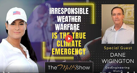 Mel K & Dane Wigington | Irresponsible Weather Warfare is the True Climate Emergency | 8-29-23