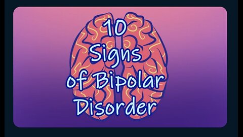 10 Signs of BIPOLAR DUSORDER