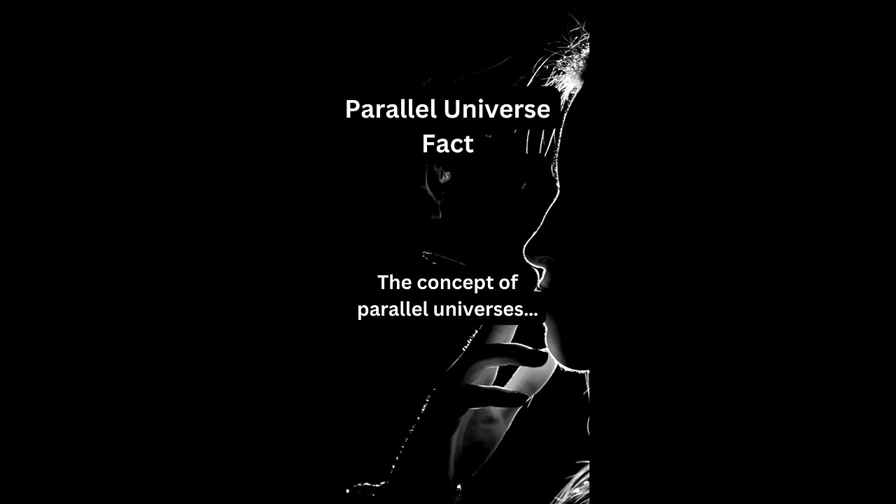 Parallel Universe Fact 28