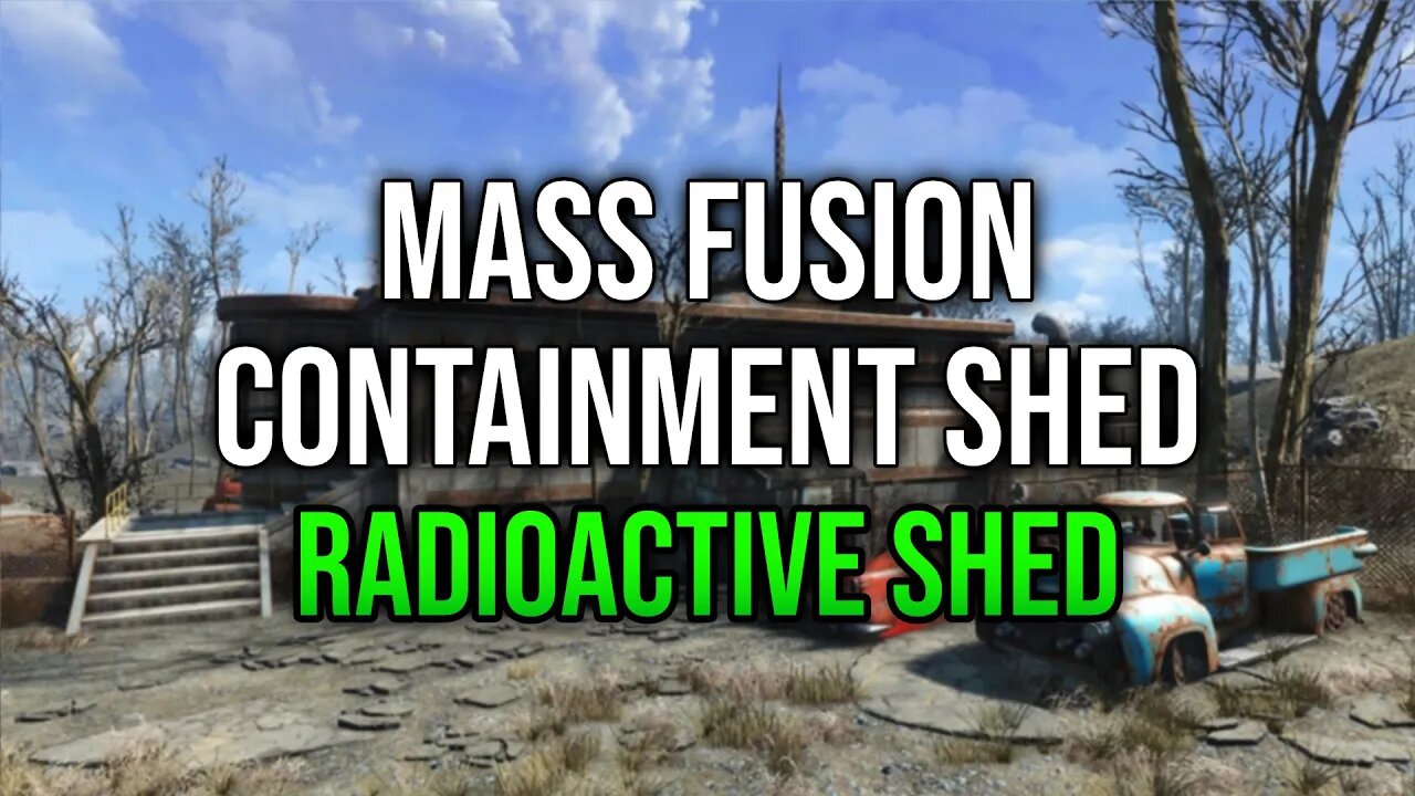 Fallout 4 Explored - Mass Fusion Containment Shed