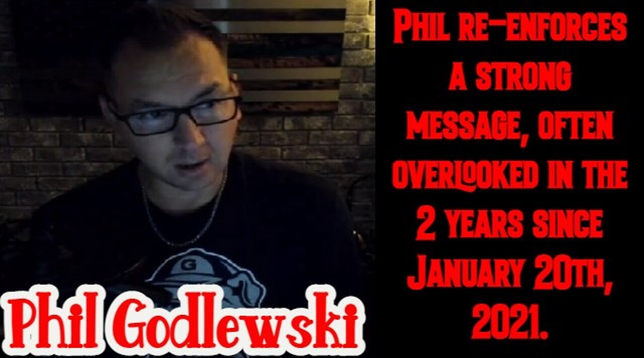 Phil Godlewski Latest Intel: Phil re-enforces a STRONG Message!