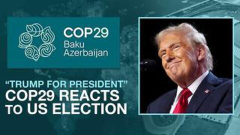 "Trump for President!": COP29 Reacts to US Election