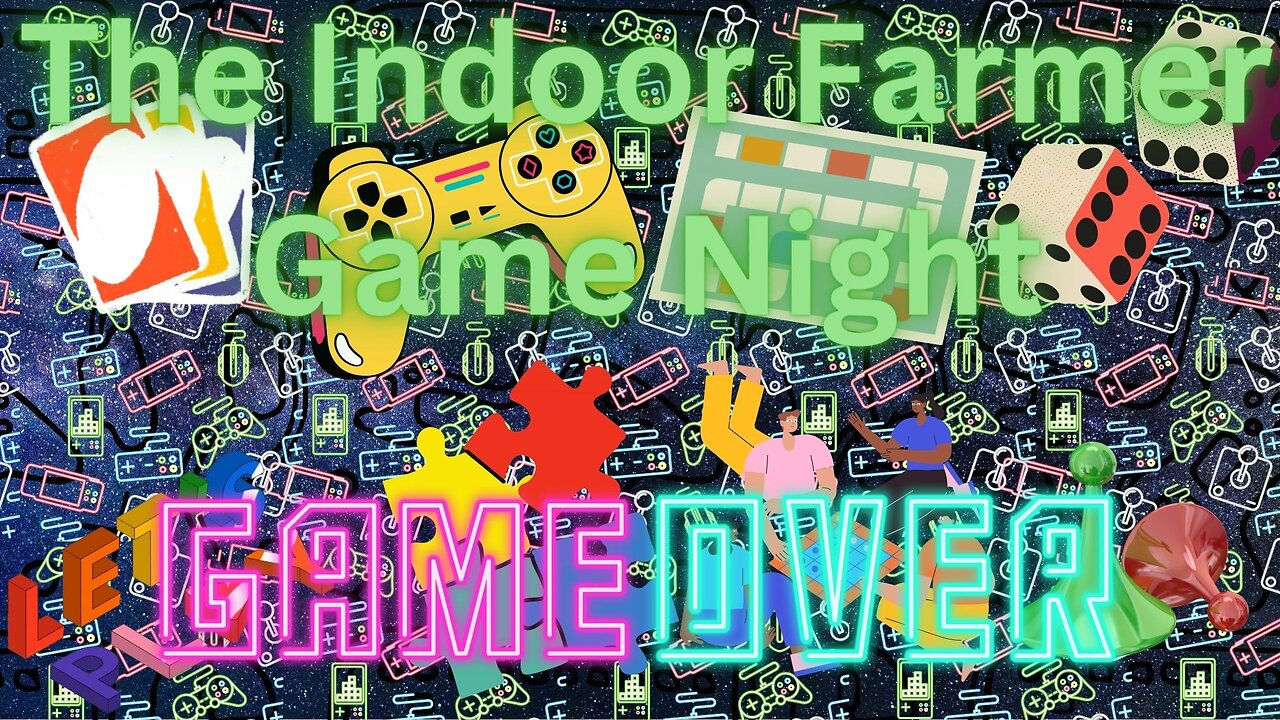 The Indoor Farmer Game Night #34! The Thrilling Conclusion