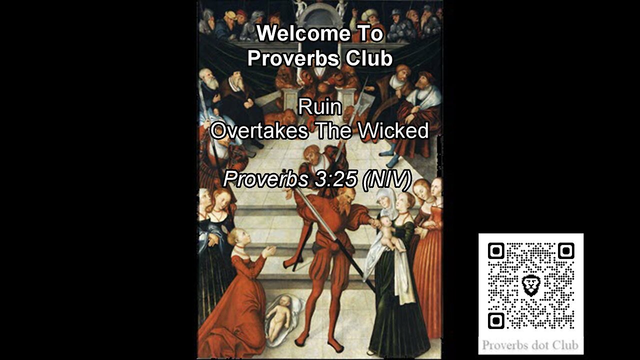 Ruin Overtakes The Wicked - Proverbs 3:25