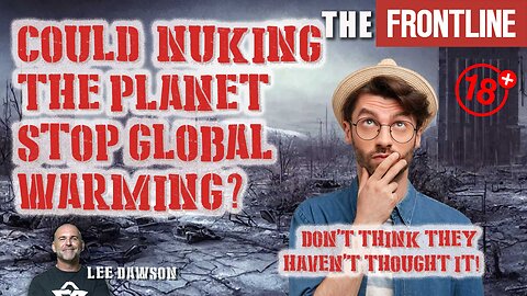 Could Nuking The Planet Stop Global Warming?