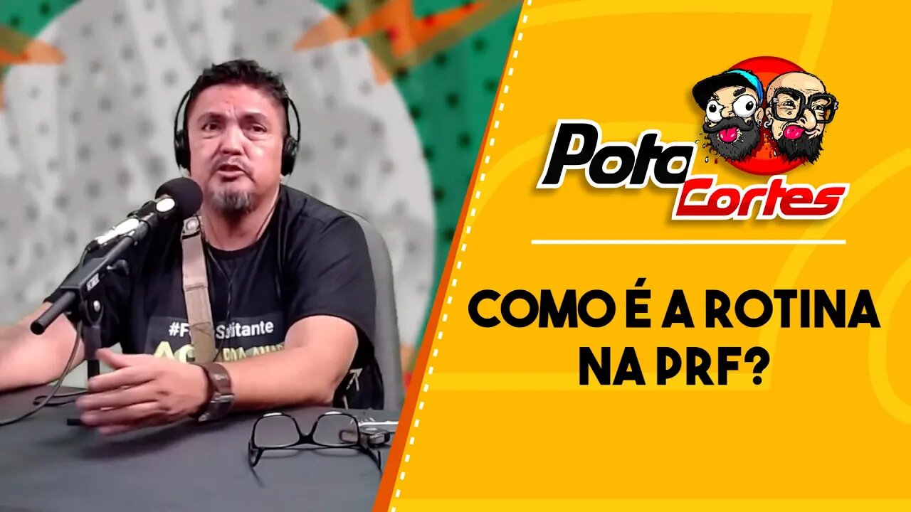 ✅ #CORTES POTOCA PODCAST ✂ 🎙 HAROLDO IRAN COMO É A ROTINA DA PRF!