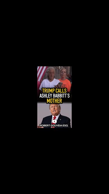 Trump Calls Ashley Babbitt's Mother #shorts