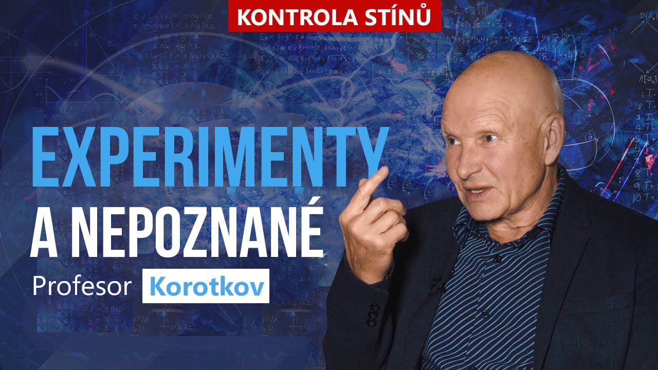 Experimenty a nepoznané. Profesor Korotkov.