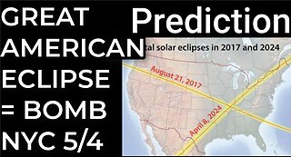 Prediction: GREAT AMERICAN ECLIPSE = DIRTY BOMB NYC - May 4