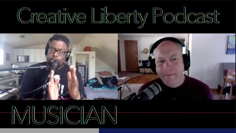 Creative Liberty Podcast : Musician