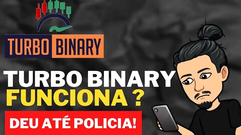 Turbo Binary Funciona ? Turbo Binary é Bom ? | TURBO BINARY