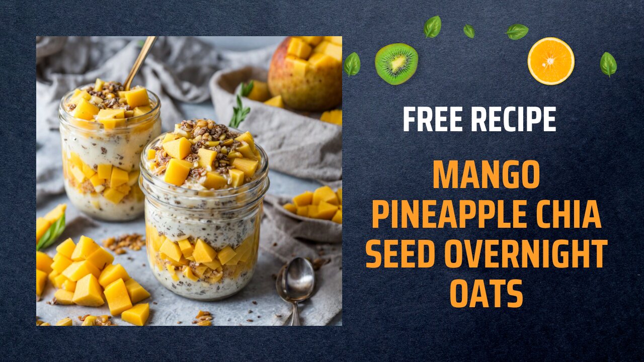 Free Mango Pineapple Chia Seed Overnight Oats Recipe 🥭🍍🌙