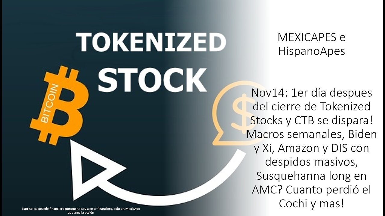 Nov14:1er día despues cierre Tokenized Stocks:CTB dispara! Macros semanales,Susquehanna long en AMC?