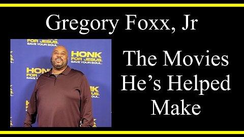 Gregory Foxx, Jr On The Movies He's Helped Make (Interview Excerpts)