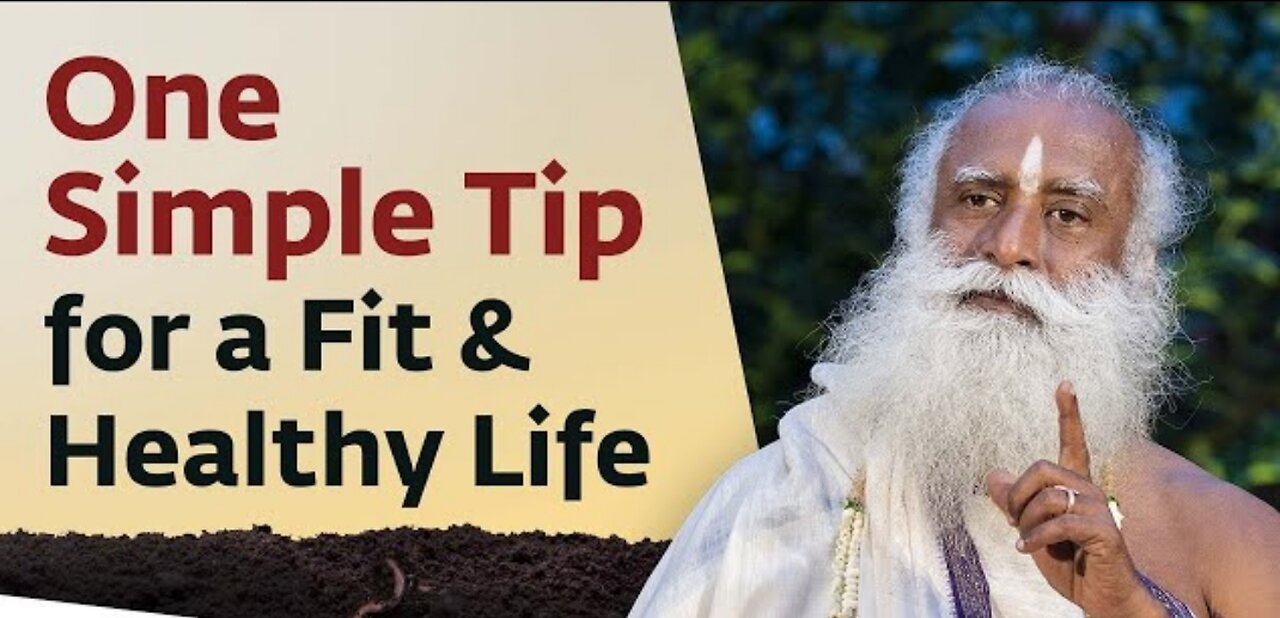 One Simple Tip for a Fit _ Healthy Life _ Sadhguru