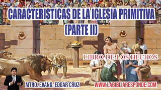 CARACTERISTICAS DE LA IGLESIA PRIMITIVA: Parte 2 - EDGAR CRUZ MINISTRIES