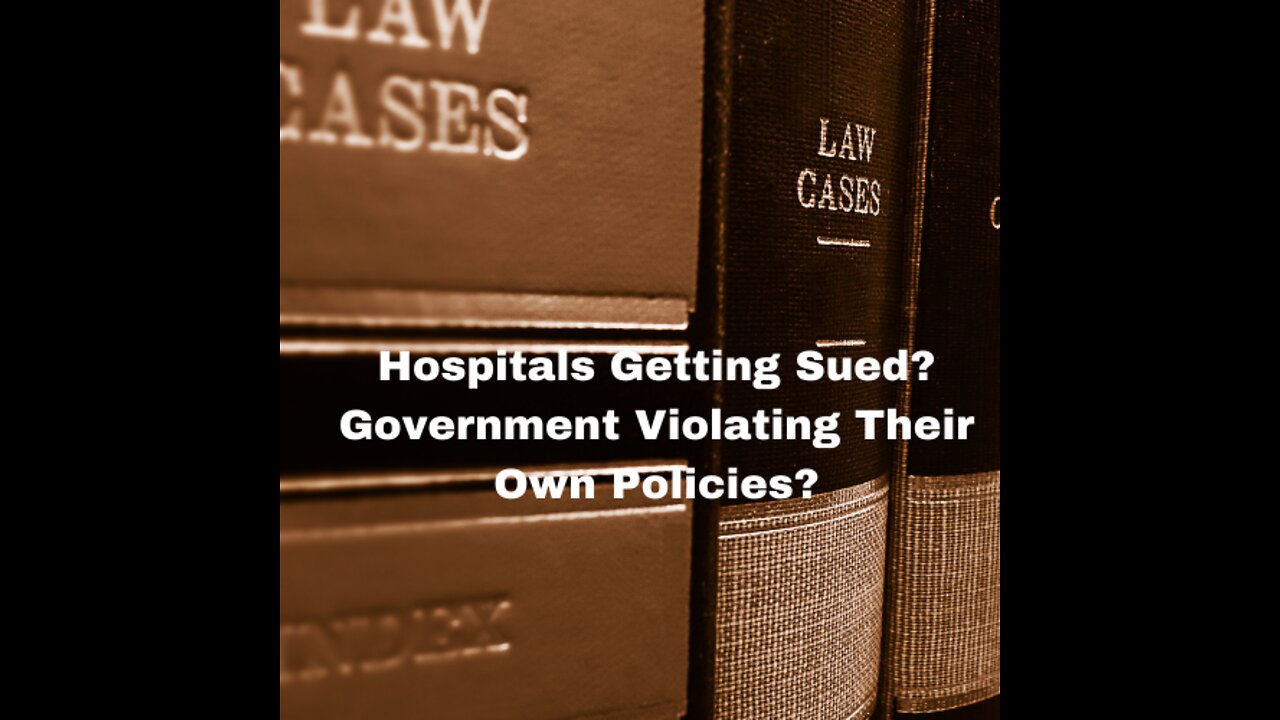 Are Hospitals About to Be Sued? Federal Government Violating Their Own Federal Policies