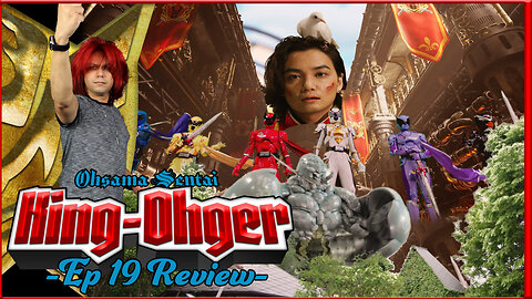 King-Ohger Ep 19 Review