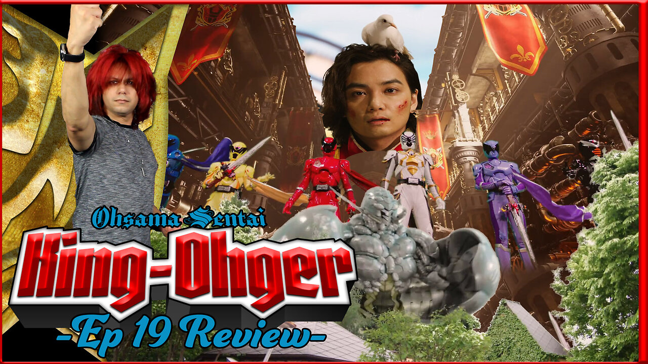 King-Ohger Ep 19 Review