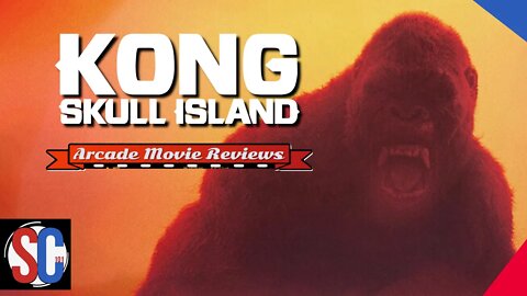 Kong Skull Island (Arcade Movie Reviews) #2