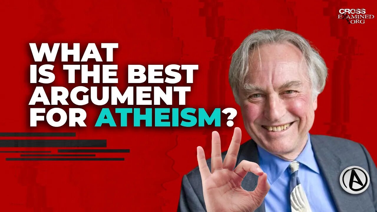 What is the best argument for Atheism?