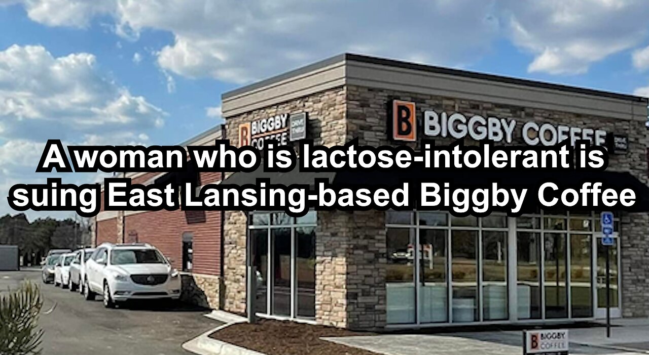 A woman who is lactose-intolerant is suing East Lansing-based Biggby Coffee