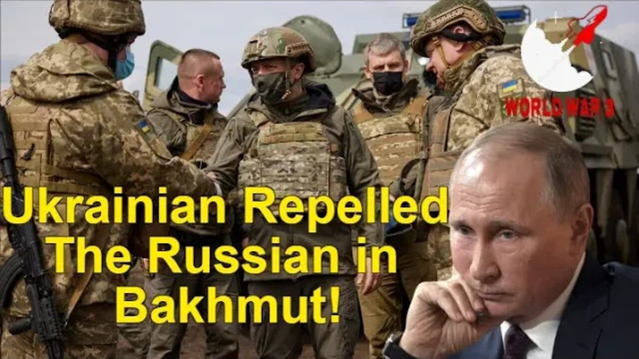 The Ukrainian Army Repelled the Russian Army in Bakhmut! - World war 3