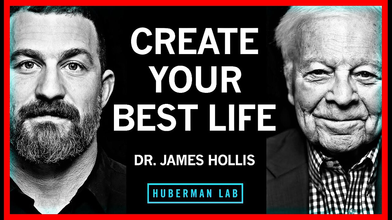 Dr. James Hollis: How to Find Your True Purpose & Create Your Best Life