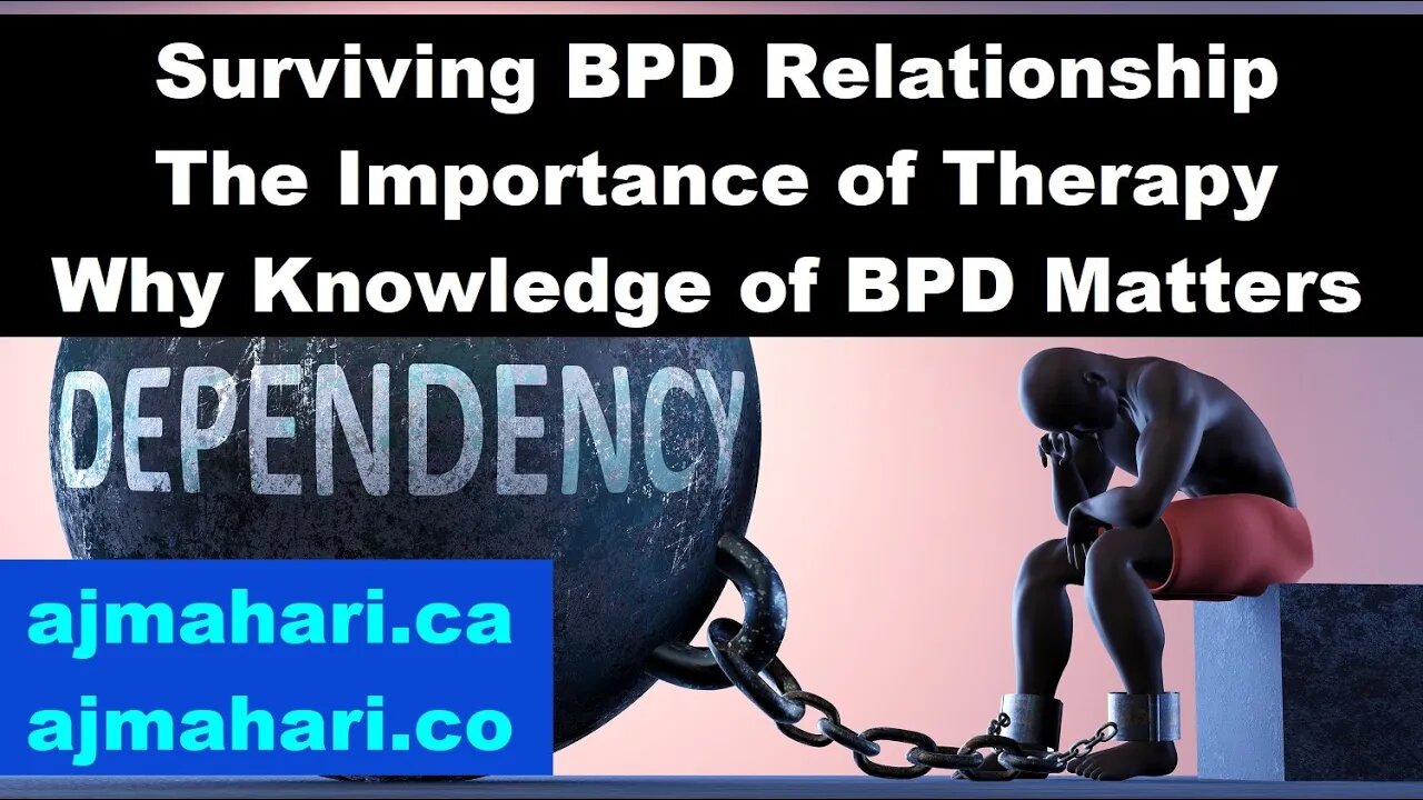 Surviving BPD Relationships: The Importance of Therapy - Why Knowledge of BPD Matters