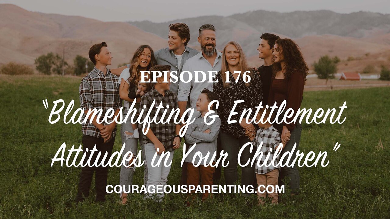 “Blameshifting and Entitlement Attitudes in Your Children”