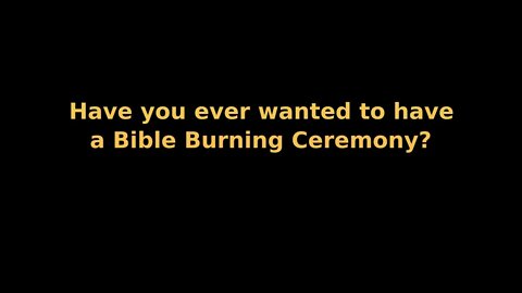 Morning Musings #73 - Have you ever wanted to have a Bible Burning Ceremony? 🔥 No judgement! 💓