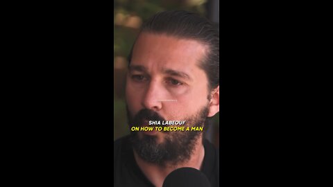 Shia on becoming a man and taking accountability