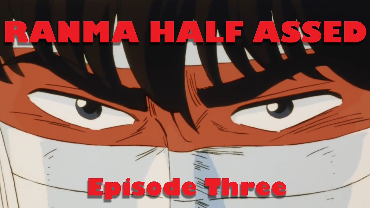 Ranma Half Assed EP 3