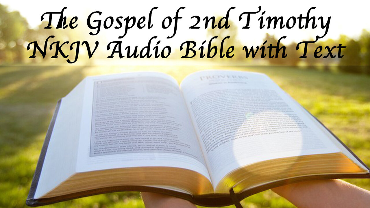 The Gospel of 2nd Timothy - NKJV Audio Bible with Text