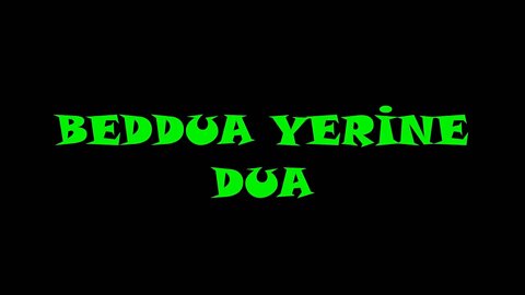 BEDDUA YERİNE DUA