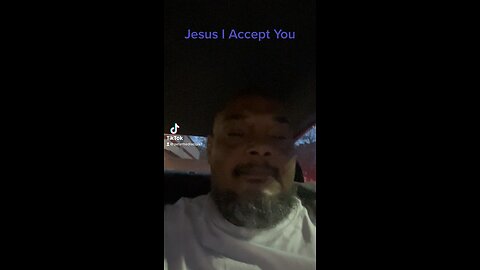 Jesus I accept you