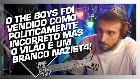 A SÉRIE THE BOYS É COMPLETAMENTE POLITICAMENTE CORRETO - LÉO LINS - Cortes do Inteligência Ltda