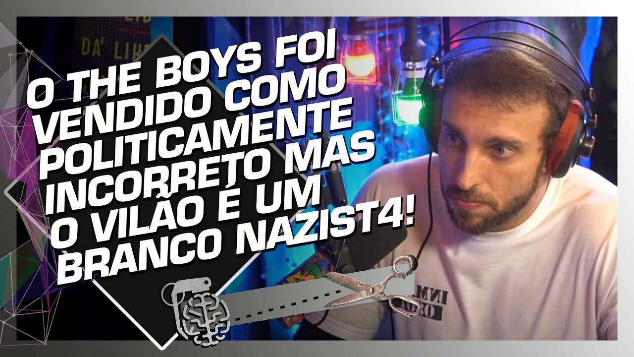 A SÉRIE THE BOYS É COMPLETAMENTE POLITICAMENTE CORRETO - LÉO LINS - Cortes do Inteligência Ltda