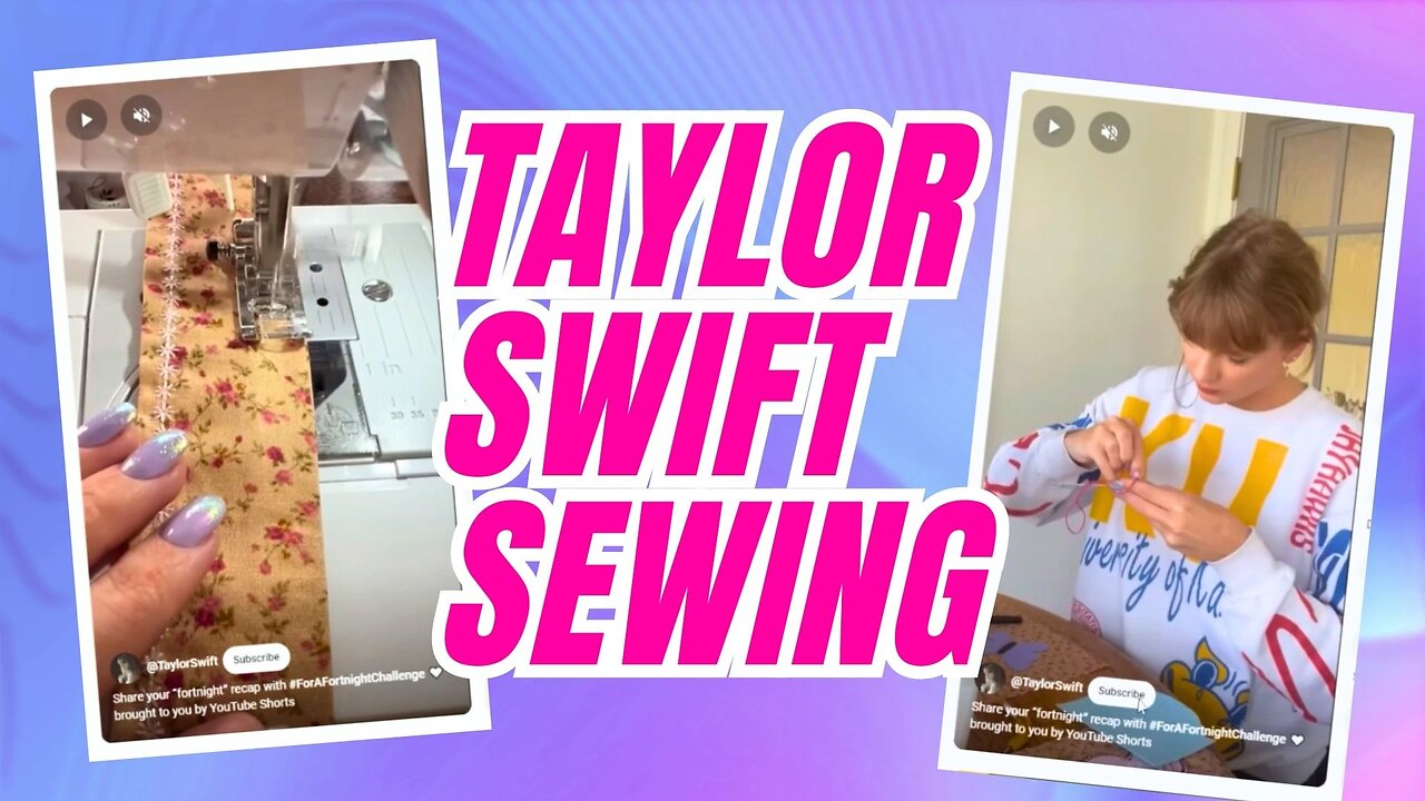 Taylor Swift is Sewing Now... What Does This Mean???