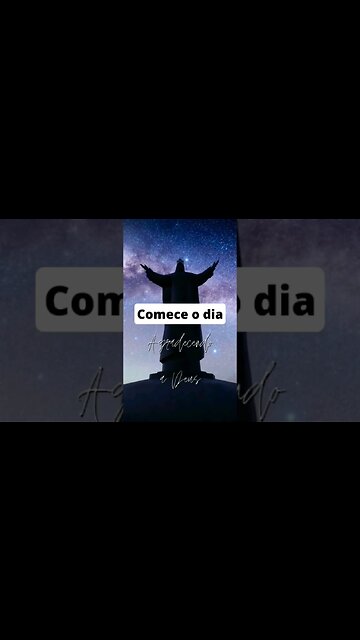 Agradeça a Deus por hoje🙏