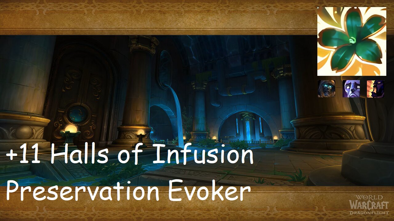 +11 Halls of Infusion | Preservation Evoker | Tyrannical | Afflicted | Bolstering | #184