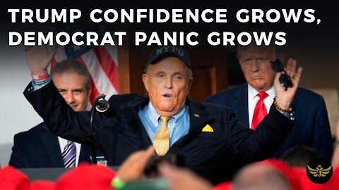 With each passing day...Trump confidence grows, Democrat panic grows