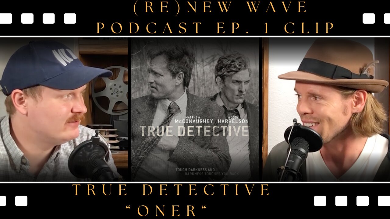 (re)New Wave Podcast Ep. 1 Clip | True Detective